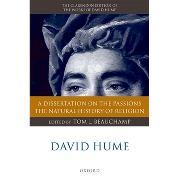 David Hume: A Dissertation on the Passions; The Natural History of Religion - Paperback