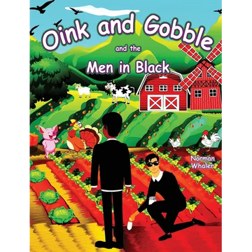 Oink and Gobble and the Men in Black - Hardcover