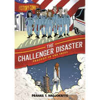 History Comics: The Challenger Disaster: Tragedy in the Skies - Paperback