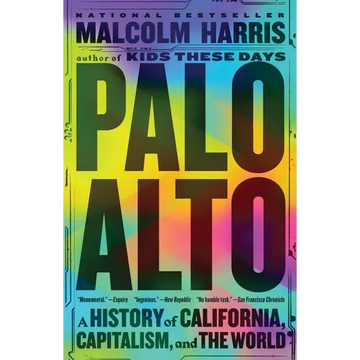 Palo Alto: A History of California, Capitalism, and the World - Paperback