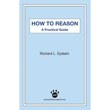 How to Reason: A Practical Guide - Paperback