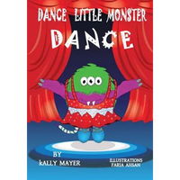 Dance Little Monster, Dance!: Kids's Picture Book for Beginner Readers (2-6 yrs) - Paperback