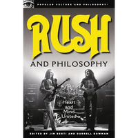 Rush and Philosophy: Heart and Mind United - Paperback