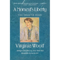 A Moment's Liberty: The Shorter Diary: The Virginia Woolf Library Authorized Edition - Paperback