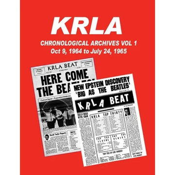 KRLA Chronological Archives Vol 1: October 9, 1964 to July 24, 1965 - Paperback