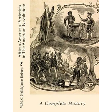 African American Patriotism in The American Revolution: A Complete History - Paperback