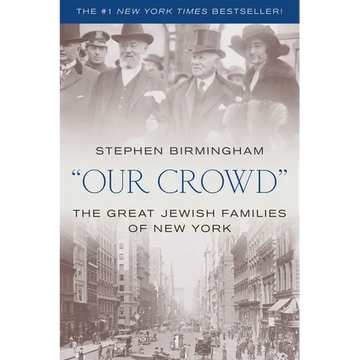 Our Crowd: The Great Jewish Families of New York - Paperback
