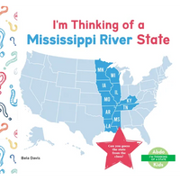 I'm Thinking of a Mississippi River State - Library Binding