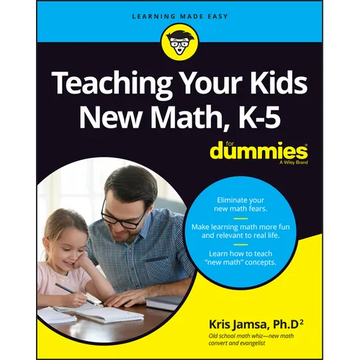 Teaching Your Kids New Math, K-5 for Dummies - Paperback