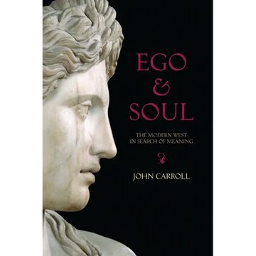 Ego & Soul: The Modern West in Search of Meaning - Paperback