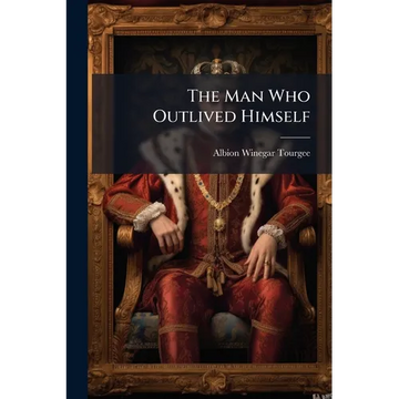 The Man Who Outlived Himself - Paperback