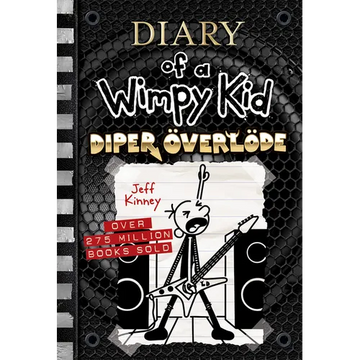 Diper Överlöde (Diary of a Wimpy Kid #17): A Rock 'n' Roll Road Trip Gone Wrong from the #1 International Bestselling Diary of a Wimpy Kid Series (Boo - Hardcover