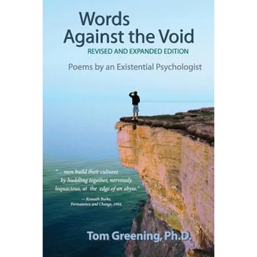 Words Against the Void (Revised & Expanded Edition): Poems by An Existential Psychologist - Paperback