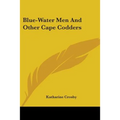 Blue-Water Men and Other Cape Codders