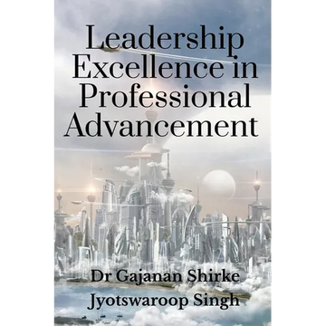 Leadership Excellence in Professional Advancement - Paperback