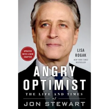 Angry Optimist: The Life and Times of Jon Stewart - Paperback