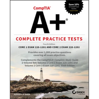 Comptia A+ Complete Practice Tests: Core 1 Exam 220-1201 and Core 2 Exam 220-1202 - Paperback