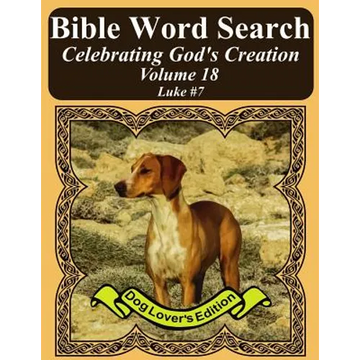 Bible Word Search Celebrating God's Creation Volume 18: Luke #7 Extra Large Print - Paperback