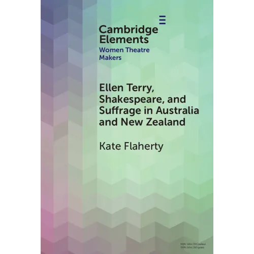 Ellen Terry, Shakespeare, and Suffrage in Australia and New Zealand
