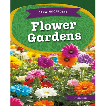 Flower Gardens - Library Binding