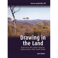 Drawing in the Land: Rock Art in the Upper Nepean, Sydney Basin, New South Wales - Paperback