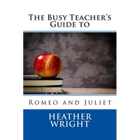 The Busy Teacher's Guide to Romeo and Juliet - Paperback