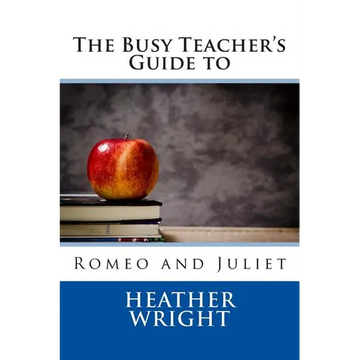 The Busy Teacher's Guide to Romeo and Juliet - Paperback