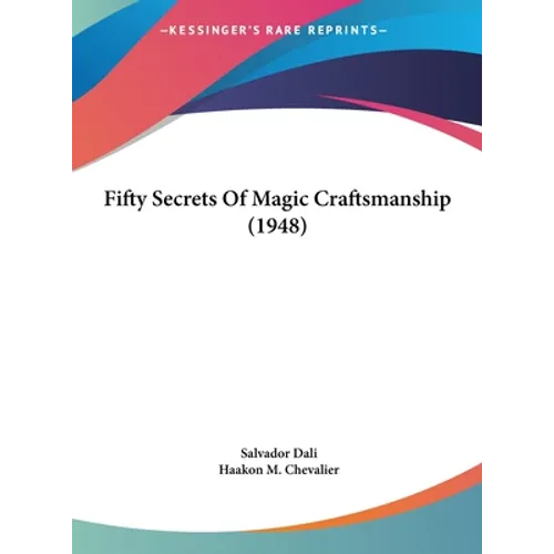 Fifty Secrets Of Magic Craftsmanship (1948)