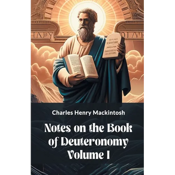 Notes On The Book Of Deuteronomy Volume I - Paperback