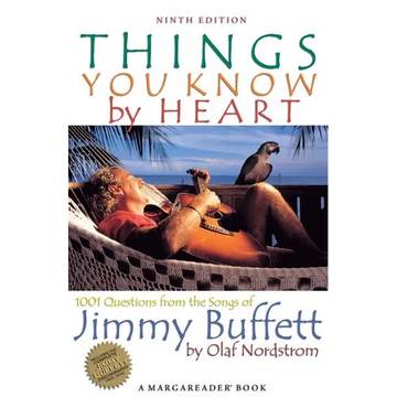Things You Know by Heart: 1001 Questions from the Songs of Jimmy Buffett - Paperback