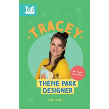 Tracey, Theme Park Designer: Real Women in STEAM - Paperback