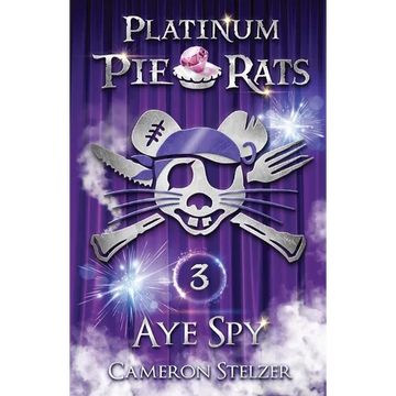 Aye Spy: Platinum Pie Rats Book 3 - Paperback