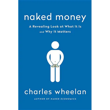 Naked Money: A Revealing Look at Our Financial System - Paperback