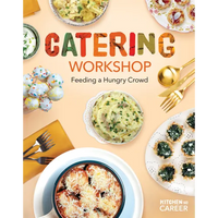 Catering Workshop: Feeding a Hungry Crowd: Feeding a Hungry Crowd - Library Binding