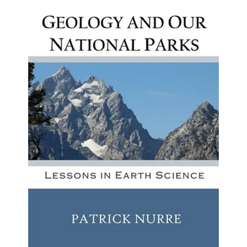 Geology and Our National Parks: Lessons in Earth Science - Paperback