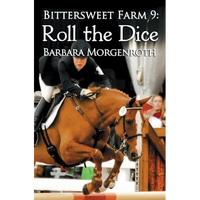 Bittersweet Farm 9: Roll the Dice - Paperback
