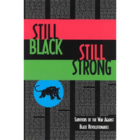 Still Black, Still Strong: Survivors of the U.S. War Against Black Revolutionaries - Paperback