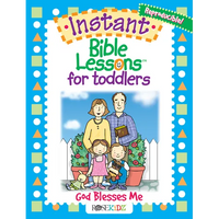 Instant Bible Lessons for Toddlers: God Blesses Me - Paperback