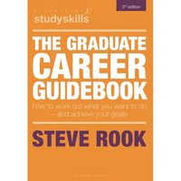 The Graduate Career Guidebook: How to Work Out What You Want to Do - And Achieve Your Goals - Hardcover