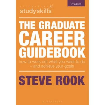 The Graduate Career Guidebook: How to Work Out What You Want to Do - And Achieve Your Goals - Hardcover