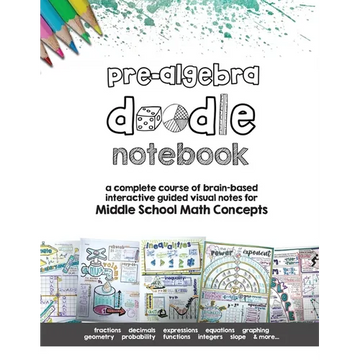 Pre Algebra Doodle Notes: a complete course of brain-based interactive guided visual notes for Middle School Math Concepts - Paperback