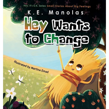 Hey Wants To Change: Small stories about big feelings - Paperback