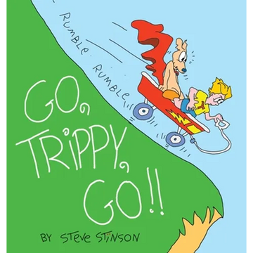 Go, Trippy, Go! - Hardcover