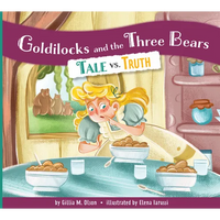 Goldilocks and the Three Bears: Tale vs. Truth - Paperback