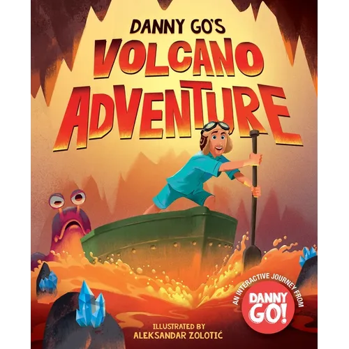 Danny Go's Volcano Adventure: A Picture Book