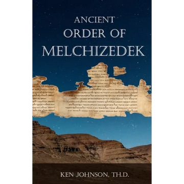 Ancient Order of Melchizedek - Paperback