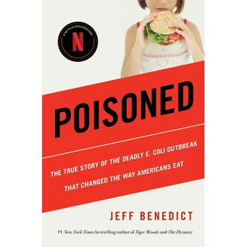 Poisoned: The True Story of the Deadly E. Coli Outbreak That Changed the Way Americans Eat - Paperback