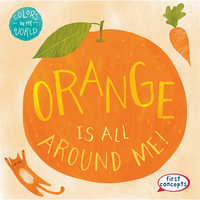 Orange Is All Around Me! - Paperback