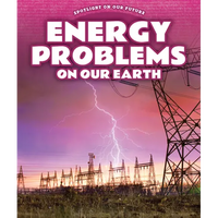 Energy Problems on Our Earth - Library Binding