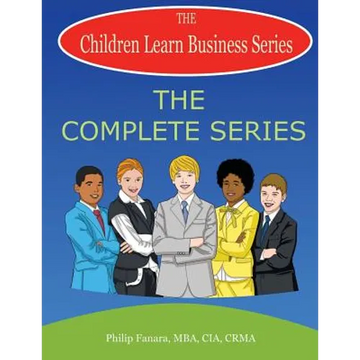 Children Learn Business: The Complete Series - Paperback